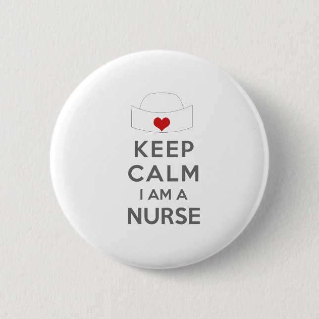 Keep Calm I am a Nurse 2 Inch Round Button (Front)