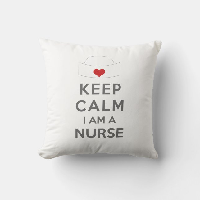 Keep Calm I am a Nurse Throw Pillow (Front)