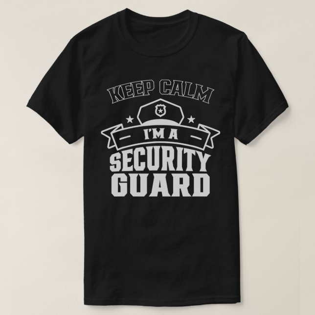 Keep Calm I Am A Security Guard Safety Officer Bou T-Shirt (Design Front)