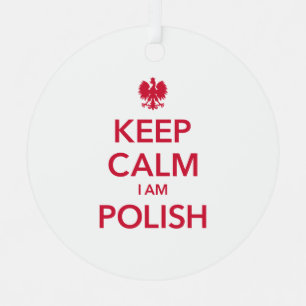 KEEP CALM I AM POLISH METAL ORNAMENT