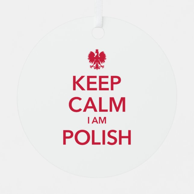 KEEP CALM I AM POLISH METAL ORNAMENT (Front)