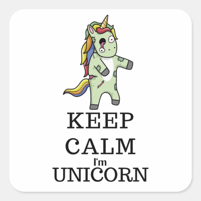 Keep calm I am Unicorn Halloween zombie Square Sticker (Front)