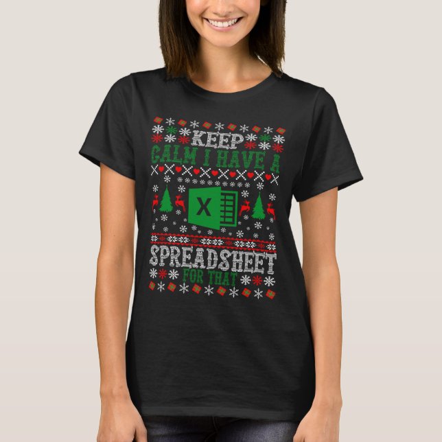 Keep Calm I Have A Spreadsheet For That Christmas  T-Shirt (Front)