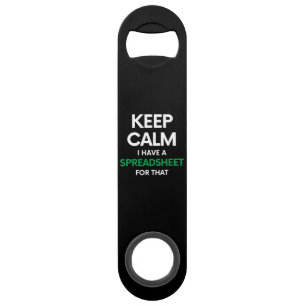 Keep calm I have a spreadsheet for that - Excel Bar Key