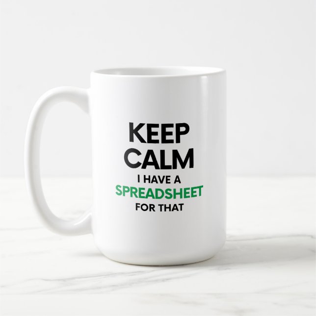 Keep calm I have a spreadsheet for that - Excel Coffee Mug (Left)