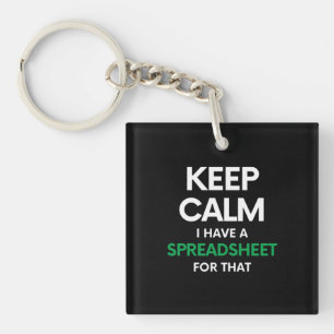 Keep calm I have a spreadsheet for that - Excel Keychain