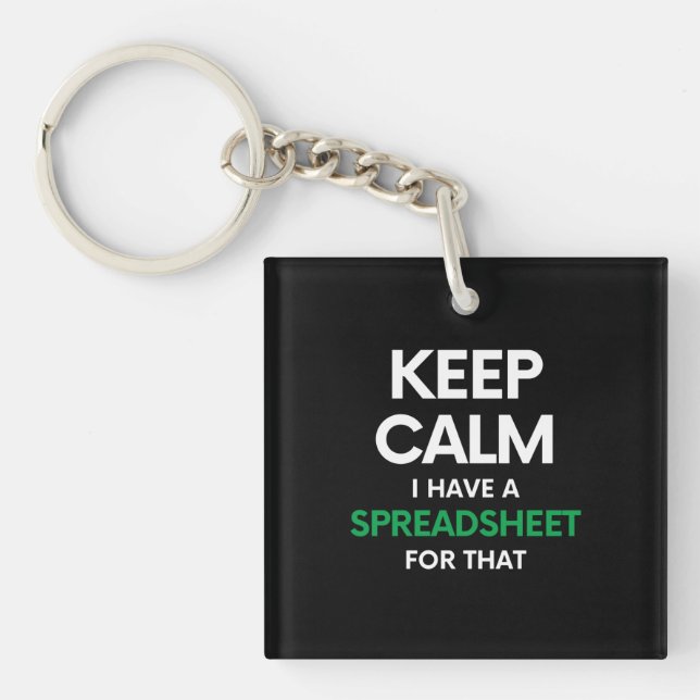 Keep calm I have a spreadsheet for that - Excel Keychain (Front)