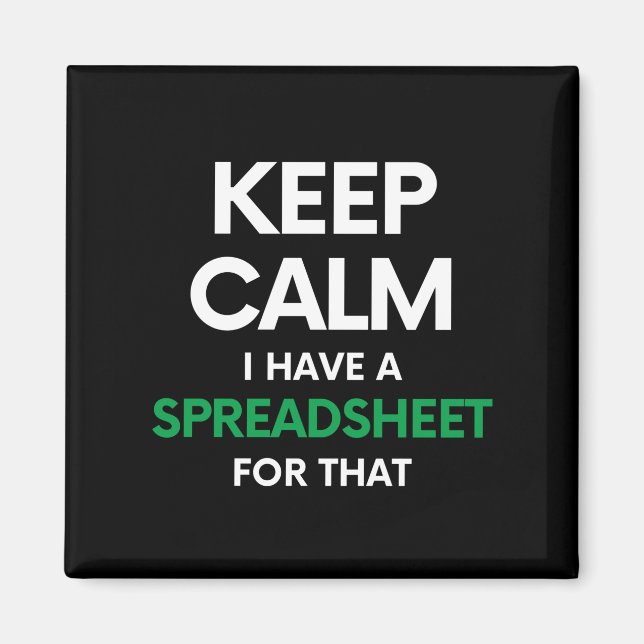 Keep calm I have a spreadsheet for that - Excel Magnet (Front)