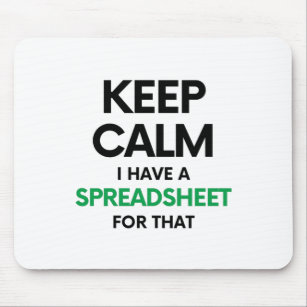 Keep calm I have a spreadsheet for that - Excel Mouse Pad