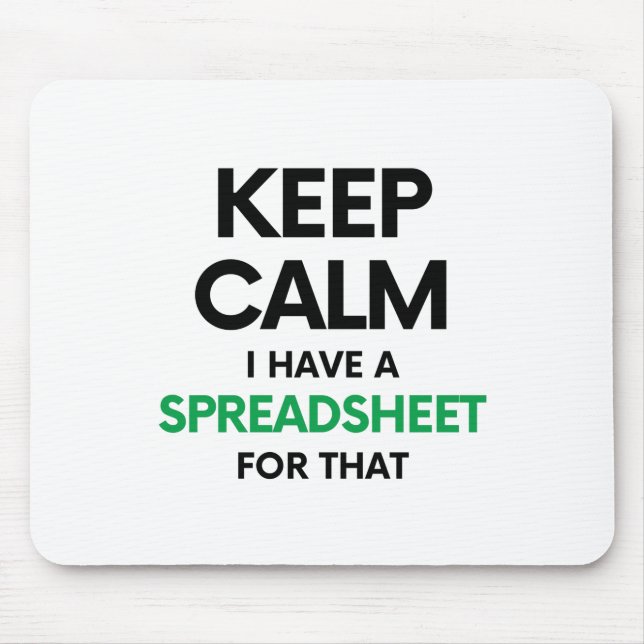 Keep calm I have a spreadsheet for that - Excel Mouse Pad (Front)