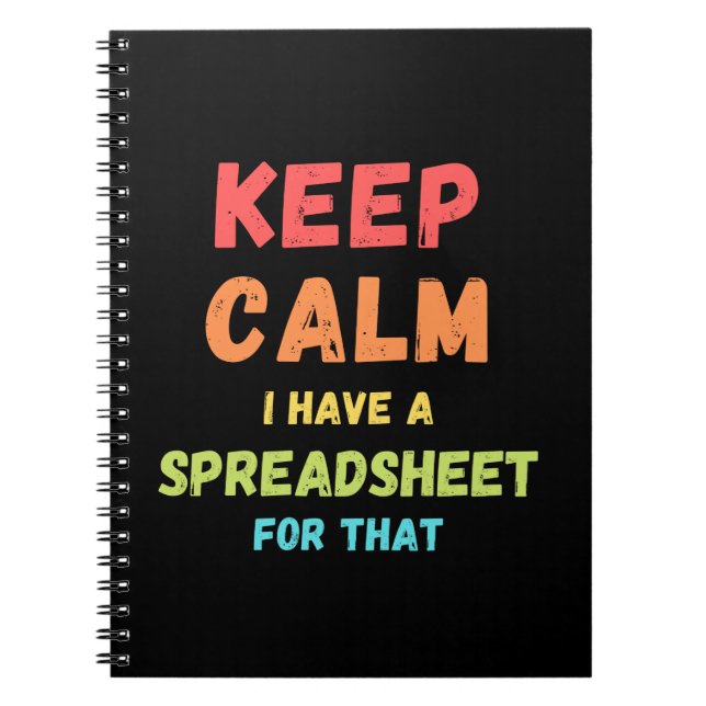 Keep calm I have a spreadsheet for that - Excel No Notebook (Front)