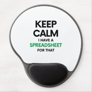 Keep calm I have a spreadsheet for that - Spreadsh Gel Mouse Pad