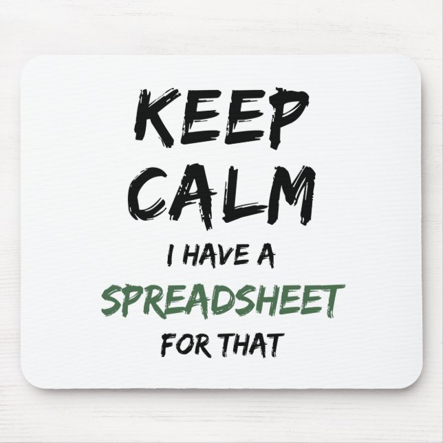Keep calm I have a spreadsheet for that - Spreadsh Mouse Pad (Front)