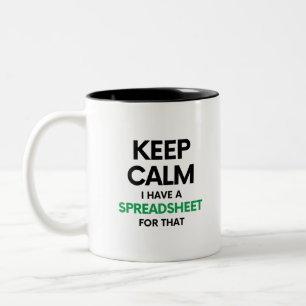 Keep calm I have a spreadsheet for that - Spreadsh Two-Tone Coffee Mug