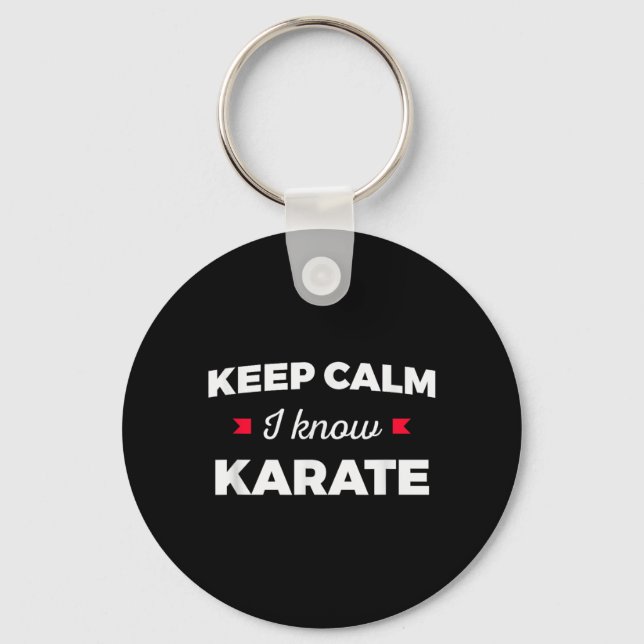 Keep Calm I Know Karate Martial Arts Keychain (Front)