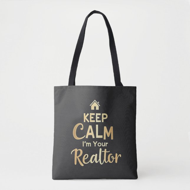 Keep Calm, I’m Your Realtor | Real Estate Agent Tote Bag (Front)