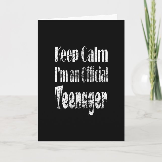 Keep calm I' now an official teenager Card (Front)