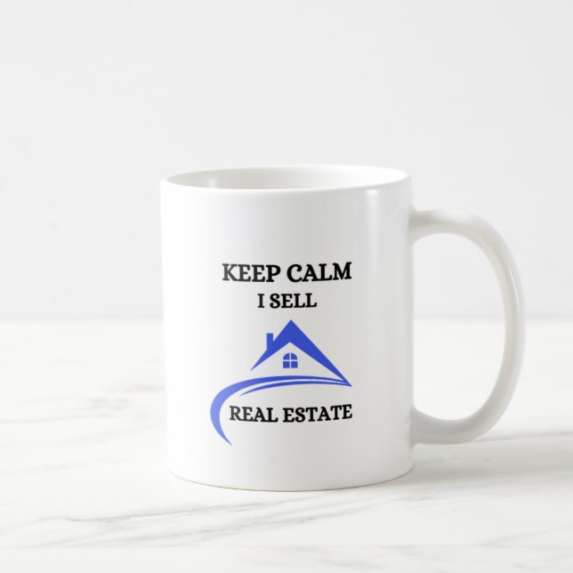 Keep Calm I Sell Real Estate Mug (Right)