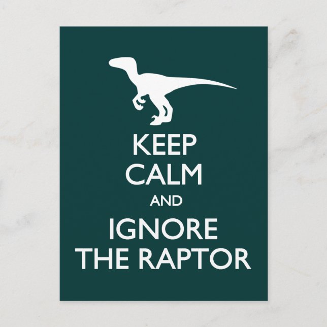 Keep Calm Ignore Raptor postcard (Front)