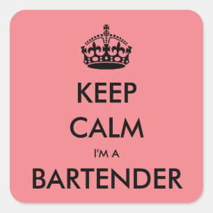 KEEP CALM I'M A BARTENDER SQUARE STICKER