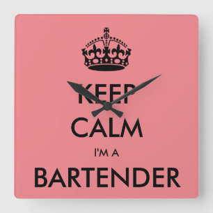 KEEP CALM I'M A BARTENDER SQUARE WALL CLOCK