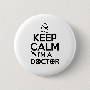 Keep Calm I'm A Doctor 2 Inch Round Button