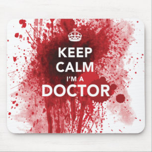 Keep Calm I'm a Doctor Bloody Mousepad