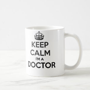 Keep Calm I'm A Doctor White Mug