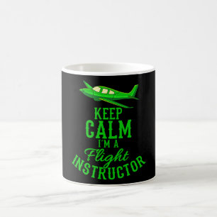 Keep Calm I'm A Flight Instructor Funny Aviation Coffee Mug