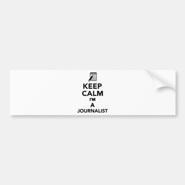 Keep calm I'm a Journalist Bumper Sticker (Front)