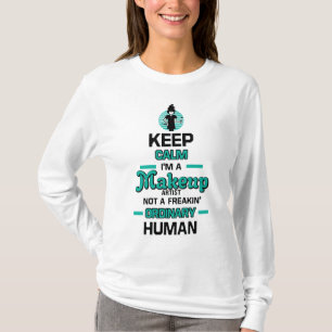 Keep Calm Im A Makeup Artist T-Shirt