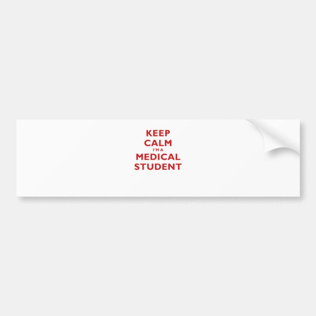Keep Calm Im a Medical Student Bumper Sticker (Front)