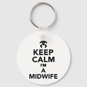 Keep calm I'm a Midwife Keychain