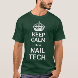 Keep calm Im a nail tech T-Shirt