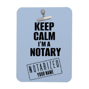 Keep Calm I'm a Notary Customized Name Magnet
