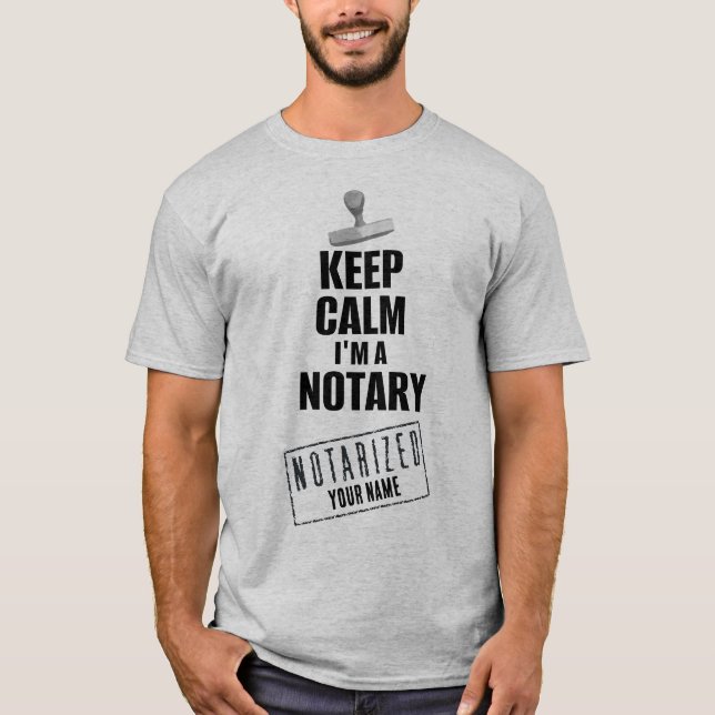 Keep Calm I'm a Notary Customized Name T-Shirt (Front)