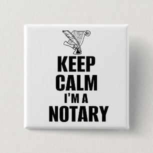 Keep Calm I'm a Notary Quill Pen and Document 2 Inch Square Button