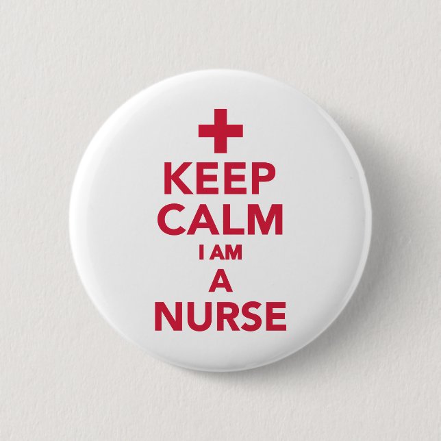 Keep calm I'm a nurse 2 Inch Round Button (Front)