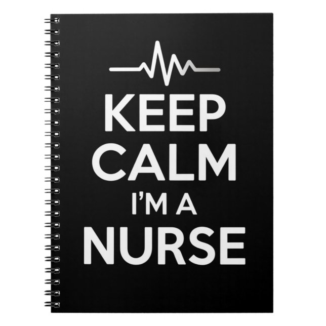 Keep Calm I'm a Nurse Graduation Notebook (Front)