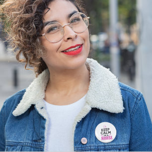 Keep Calm I'm A Nurse T-Shirt 2 Inch Round Button