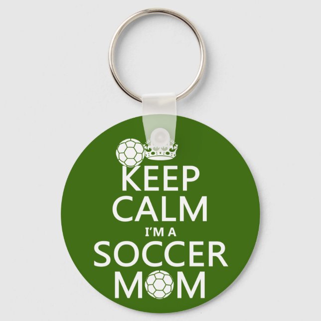 Keep Calm I'm a Soccer Mom (in any colour) Keychain (Front)