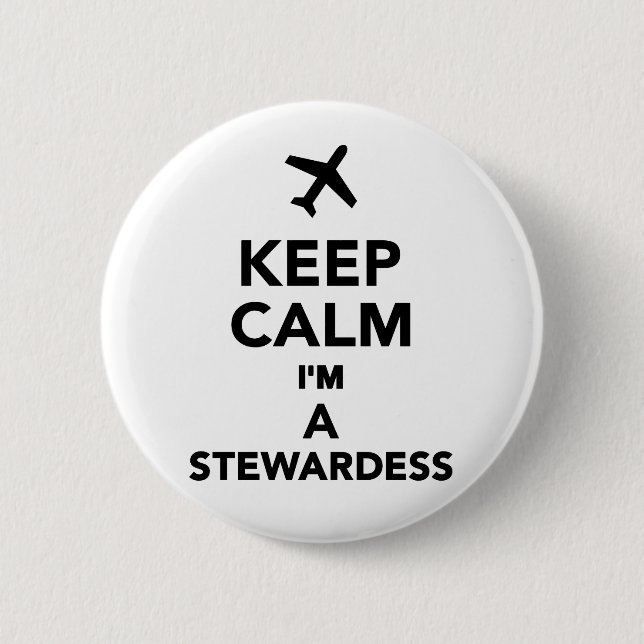 Keep calm I'm a Stewardess 2 Inch Round Button (Front)