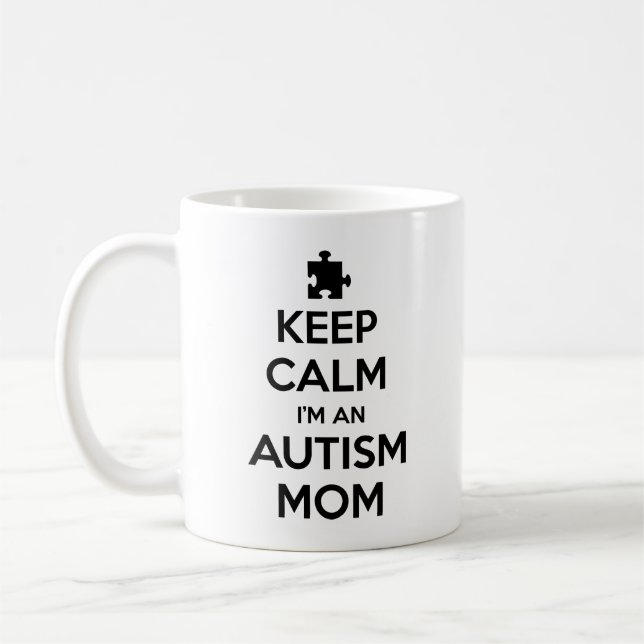 Keep Calm I'm An Autism Mom Coffee Mug (Left)