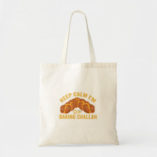 Keep Calm I'm Baking Challah Funny Hanukkah  Tote Bag