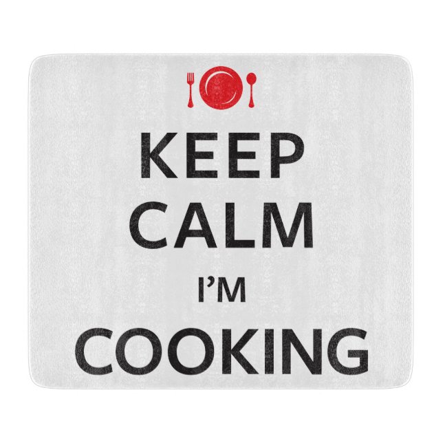 Keep Calm I'm Cooking Cutting Board (Front)