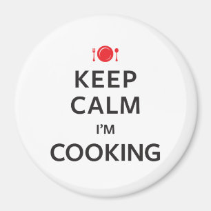 Keep Calm I'm Cooking Magnet