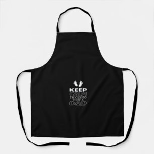 keep calm i'm going to be a dad apron