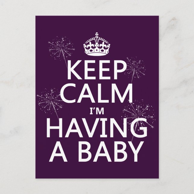 Keep Calm I'm Having A Baby (any colour) Announcement Postcard (Front)