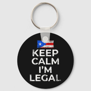 Keep Calm Im Legal Puerto Rico Flag Men Women Prid Keychain