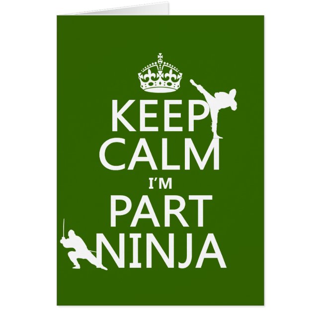 Keep Calm I'm Part Ninja (in any colour) (Front)